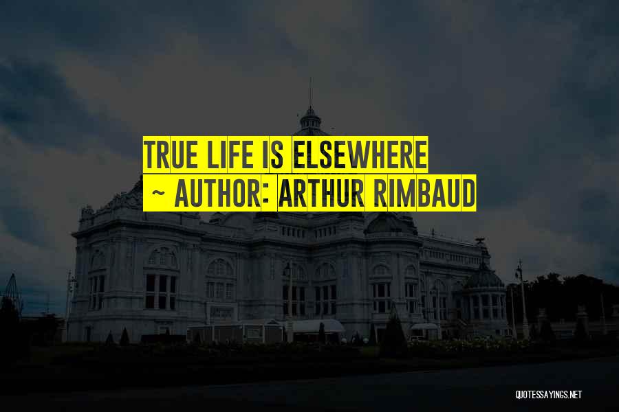Arthur Rimbaud Quotes 585313