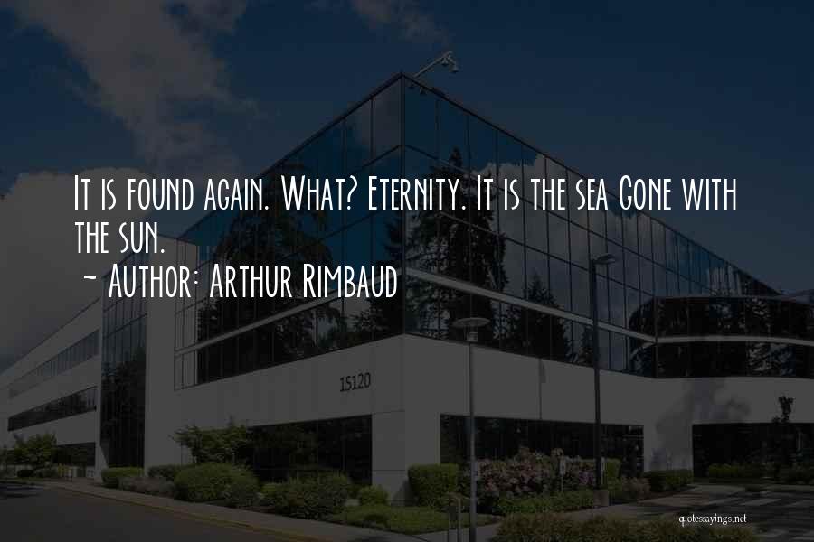 Arthur Rimbaud Quotes 607544