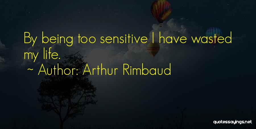 Arthur Rimbaud Quotes 862067