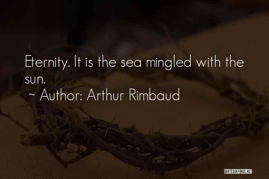 Arthur Rimbaud Quotes 867414