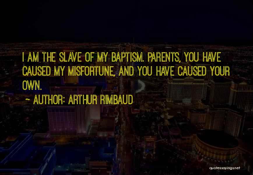 Arthur Rimbaud Quotes 969103