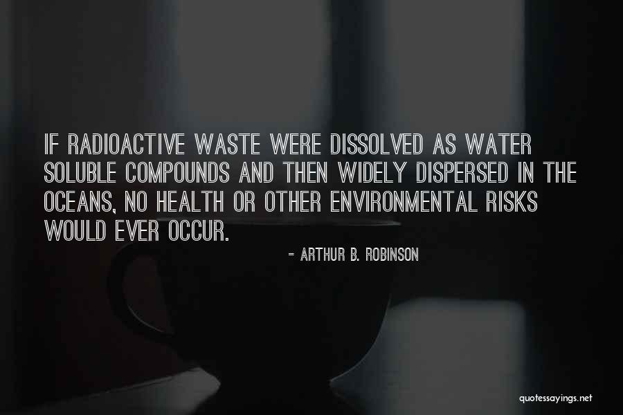 Arthur Robinson Quotes By Arthur B. Robinson Arthur Robinson Quotes By Arthur B. Robinson