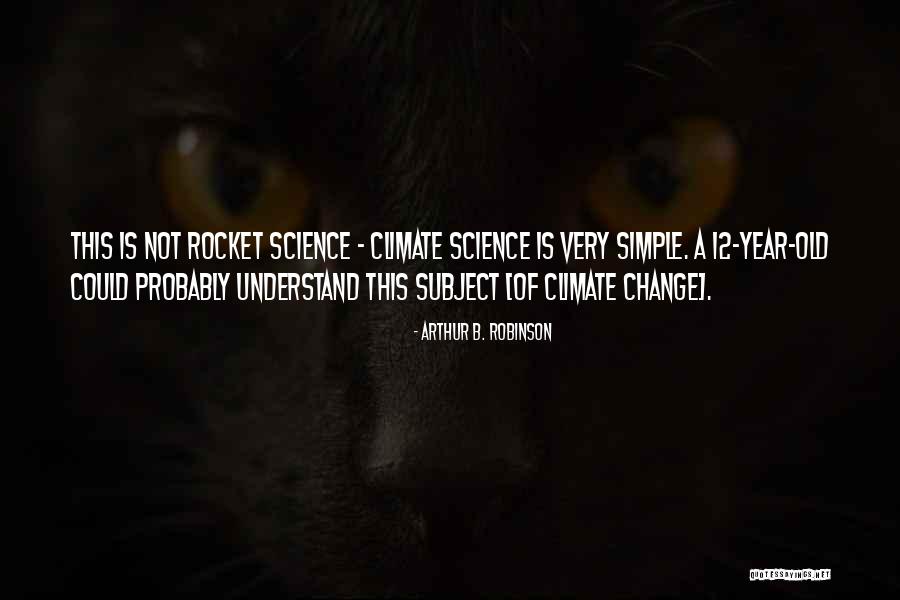 Arthur Robinson Quotes By Arthur B. Robinson Arthur Robinson Quotes By Arthur B. Robinson