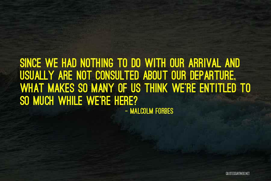 Arthur Robinson Quotes By Malcolm Forbes Arthur Robinson Quotes By Malcolm Forbes