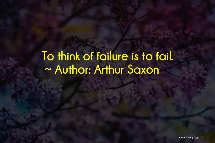 Arthur Saxon Quotes 2058350