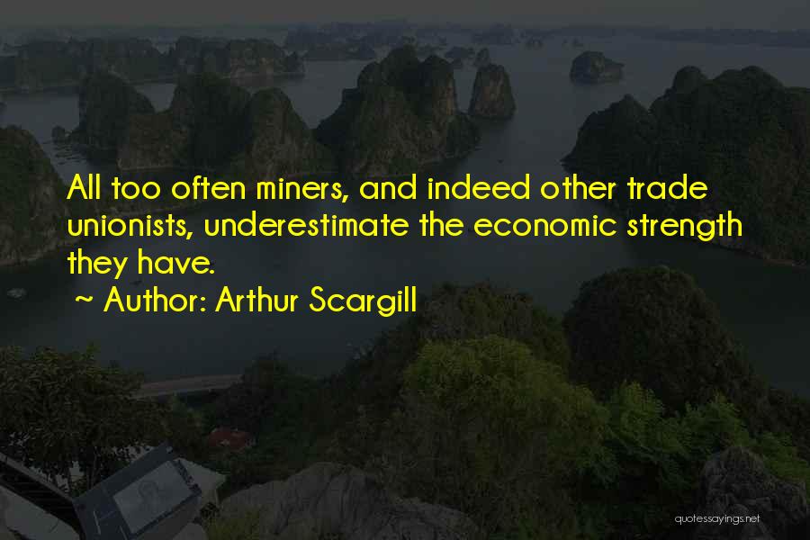 Arthur Scargill Quotes 480539