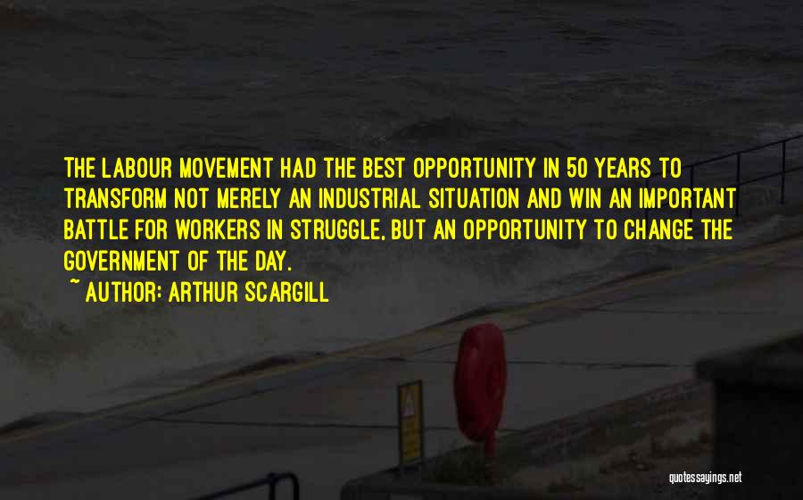 Arthur Scargill Quotes 721169