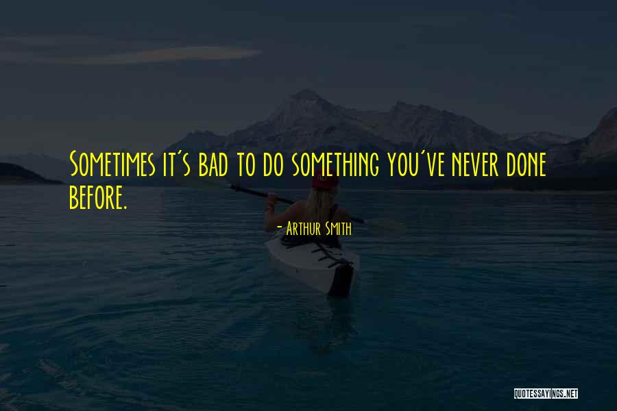 Arthur Smith Quotes 1772710 Arthur Smith Quotes 1772710