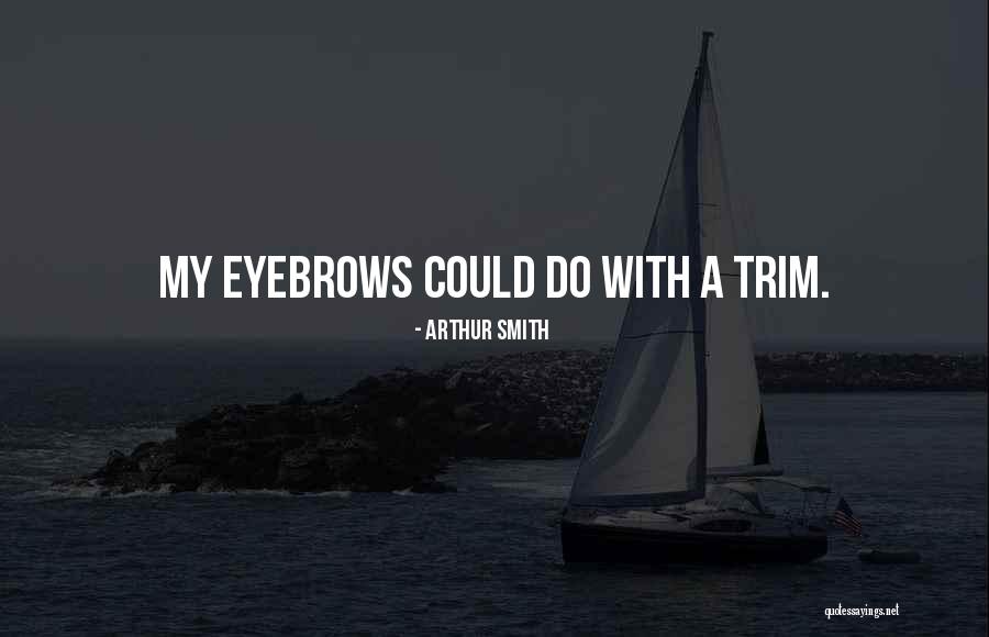 Arthur Smith Quotes 2230041 Arthur Smith Quotes 2230041