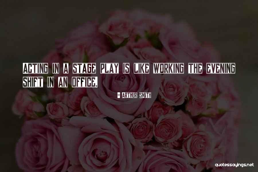 Arthur Smith Quotes 990417 Arthur Smith Quotes 990417