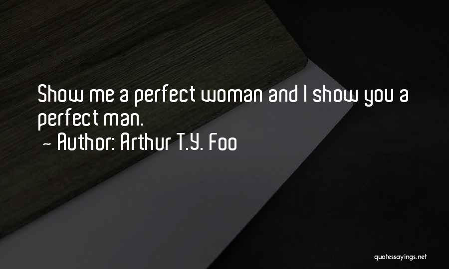 Arthur T.Y. Foo Quotes 148395