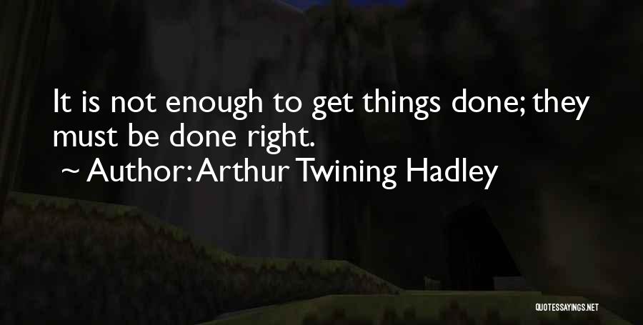 Arthur Twining Hadley Quotes 1062249