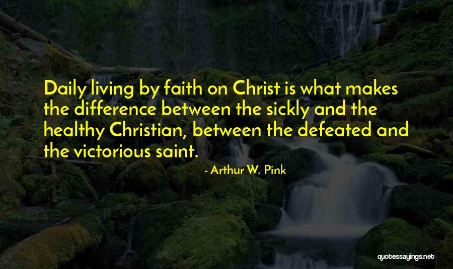 Arthur W. Pink Quotes 1020825