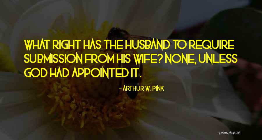 Arthur W. Pink Quotes 107713