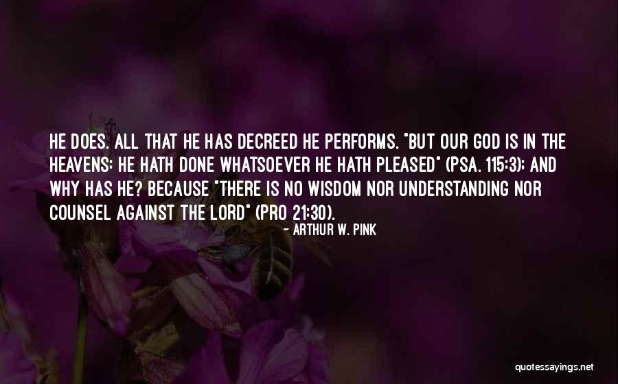 Arthur W. Pink Quotes 1217130