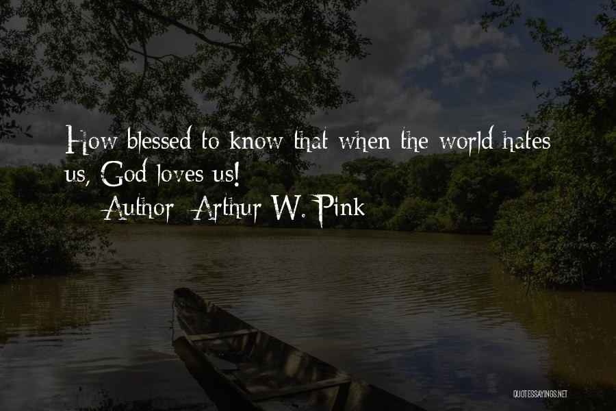 Arthur W. Pink Quotes 1346284