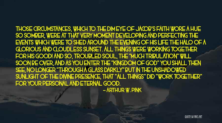 Arthur W. Pink Quotes 1400807