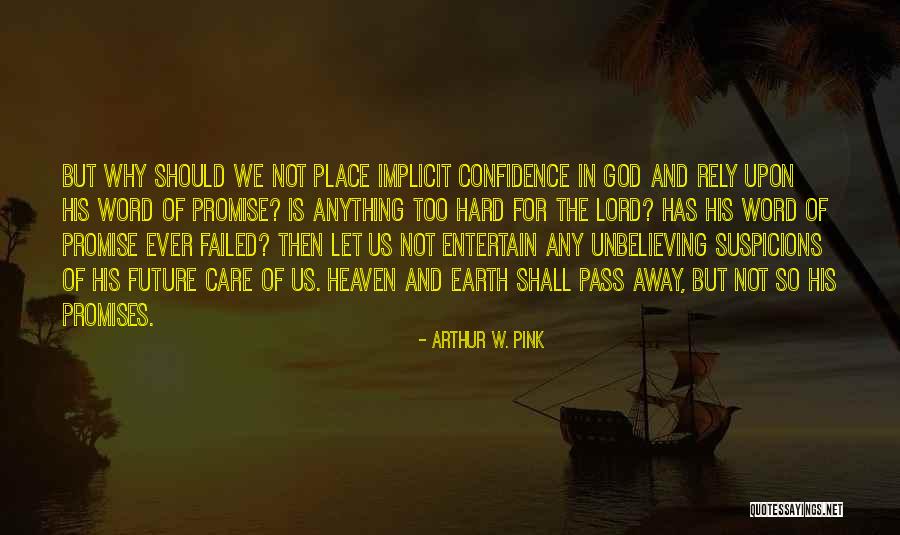 Arthur W. Pink Quotes 1577721