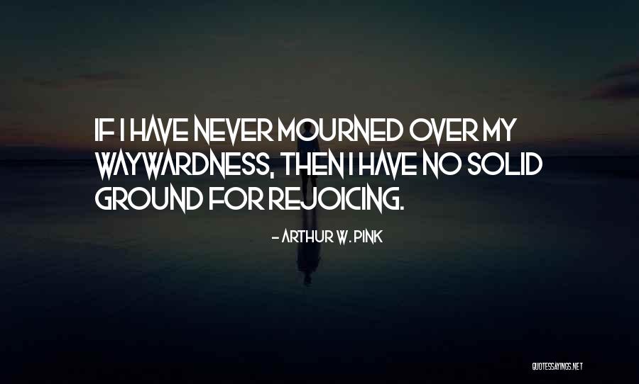 Arthur W. Pink Quotes 440594