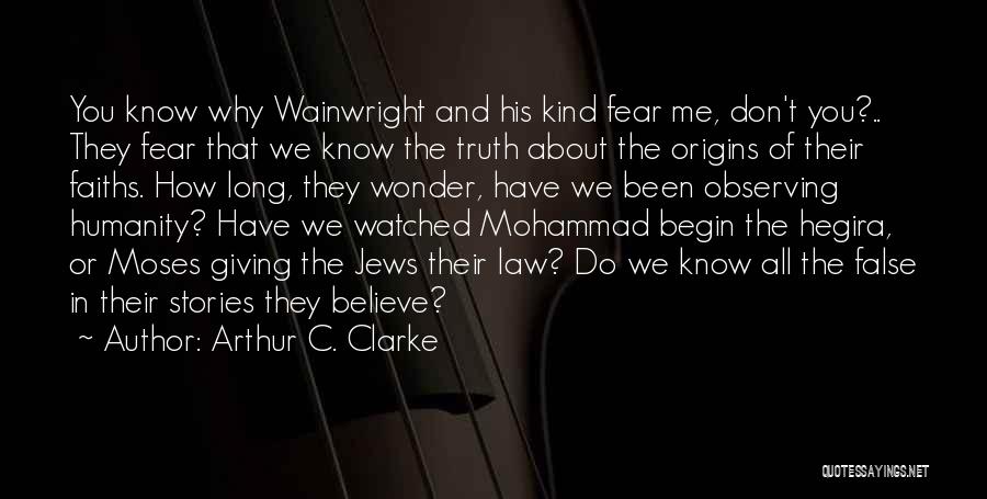 Arthur Wainwright Quotes By Arthur C. Clarke