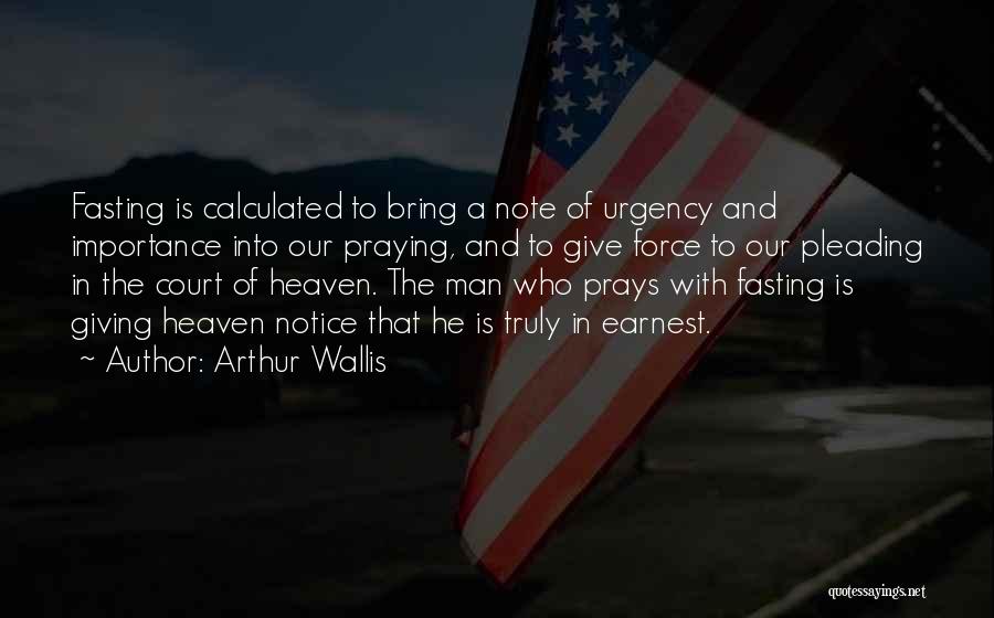 Arthur Wallis Quotes 290172