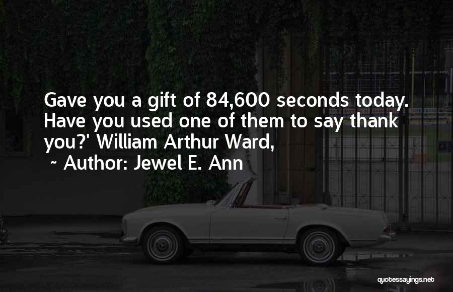 Arthur Ward Quotes By Jewel E. Ann