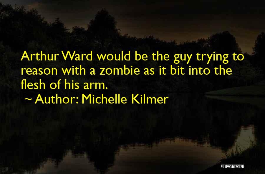 Arthur Ward Quotes By Michelle Kilmer