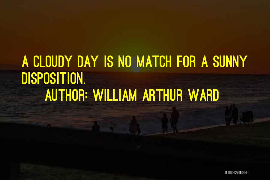 Arthur Ward Quotes By William Arthur Ward