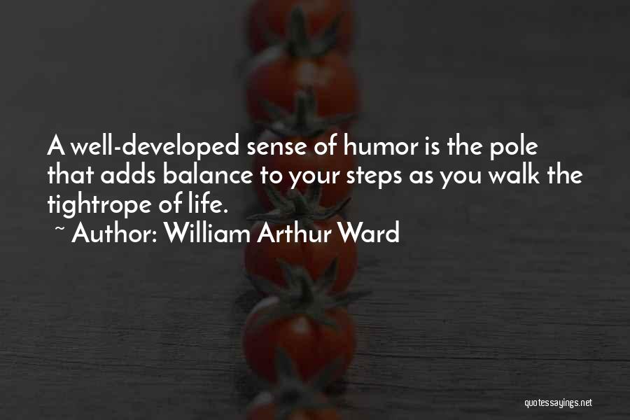 Arthur Ward Quotes By William Arthur Ward