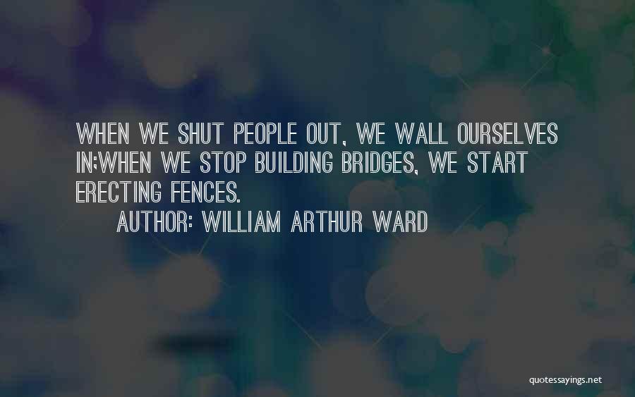 Arthur Ward Quotes By William Arthur Ward