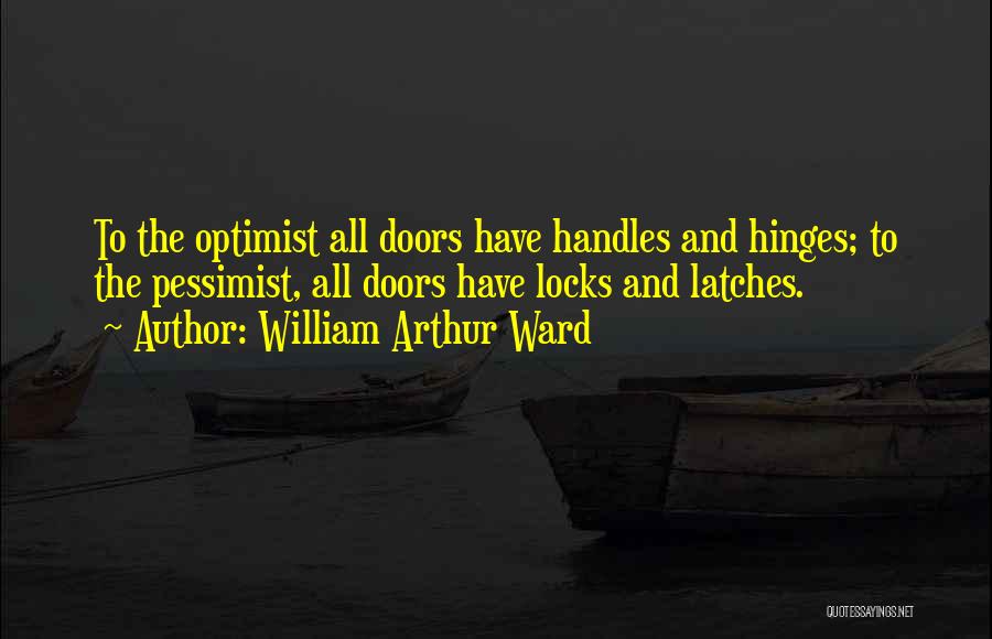 Arthur Ward Quotes By William Arthur Ward