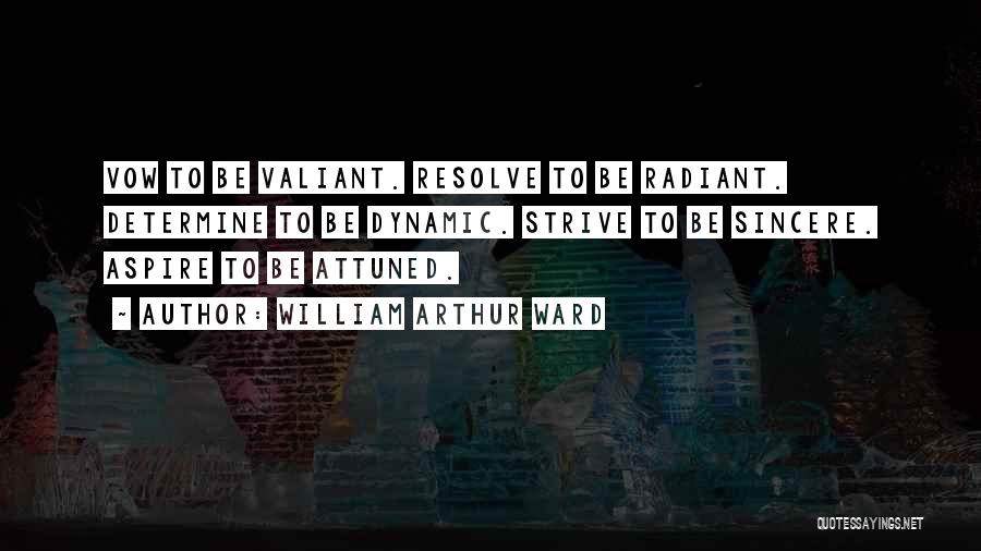 Arthur Ward Quotes By William Arthur Ward