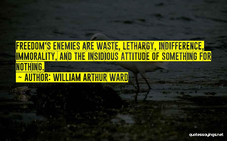 Arthur Ward Quotes By William Arthur Ward