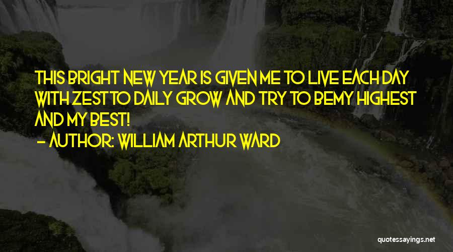 Arthur Ward Quotes By William Arthur Ward