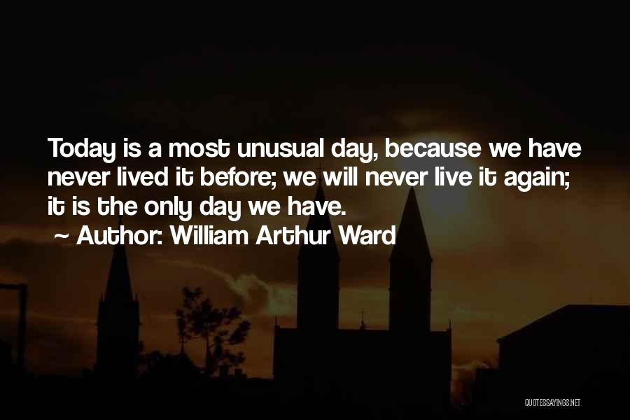 Arthur Ward Quotes By William Arthur Ward