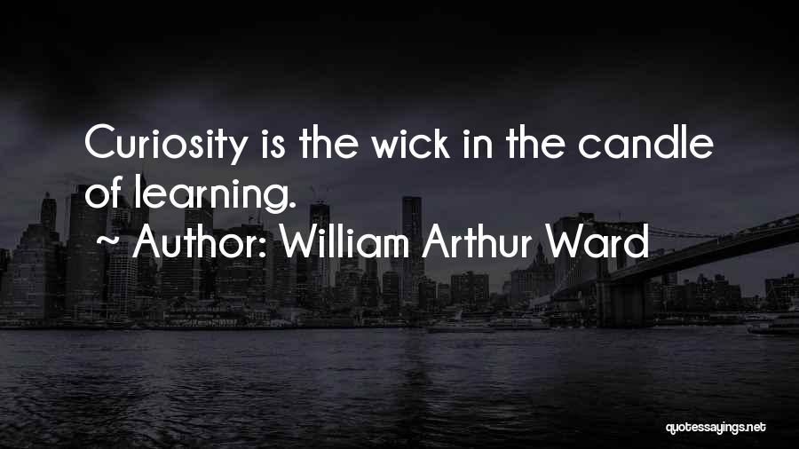 Arthur Ward Quotes By William Arthur Ward