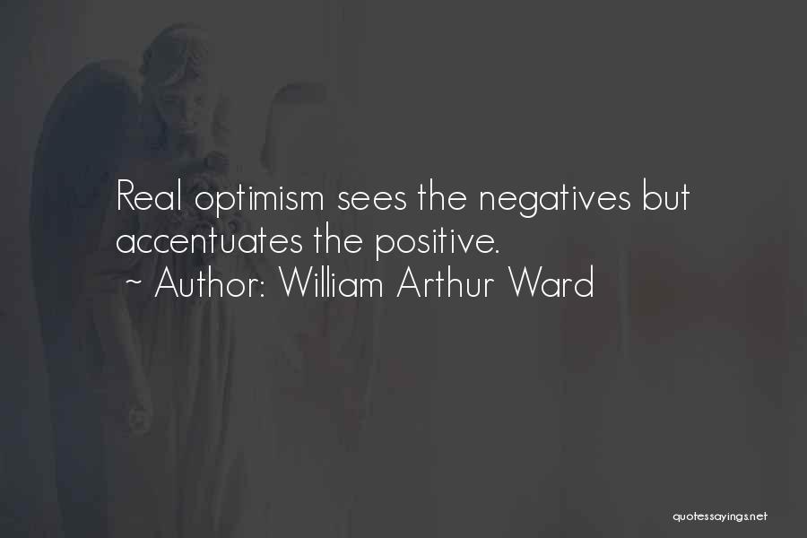 Arthur Ward Quotes By William Arthur Ward