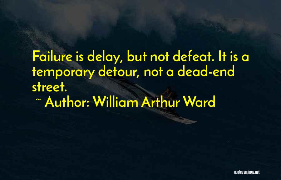 Arthur Ward Quotes By William Arthur Ward