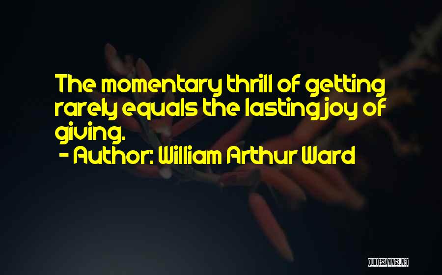 Arthur Ward Quotes By William Arthur Ward