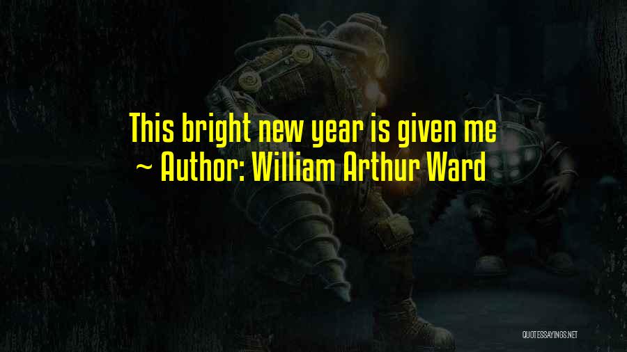 Arthur Ward Quotes By William Arthur Ward