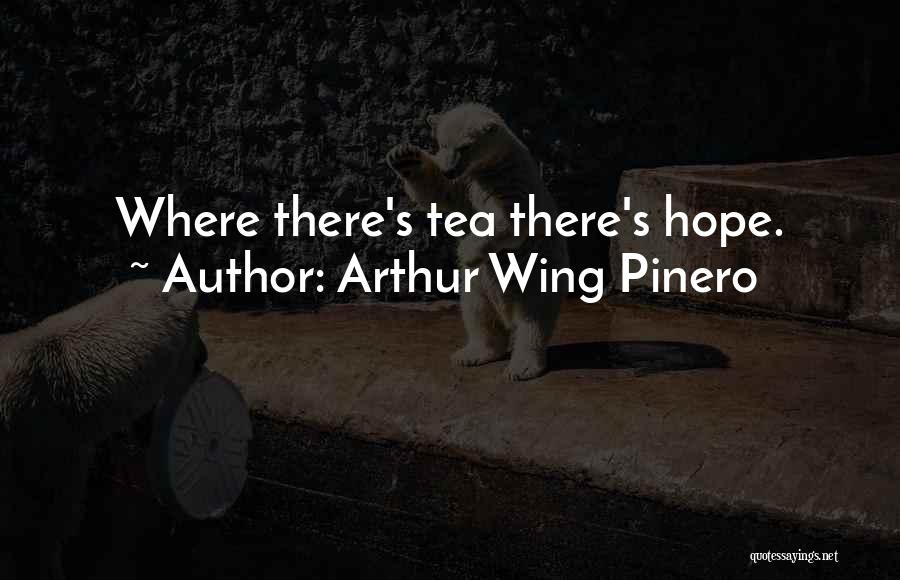 Arthur Wing Pinero Quotes 1875034