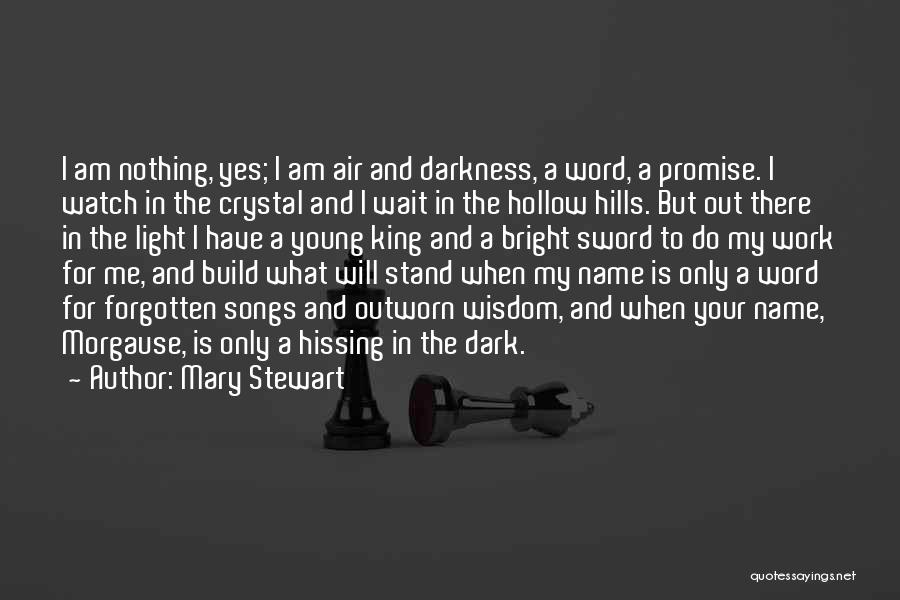 Arthurian Legend Quotes By Mary Stewart