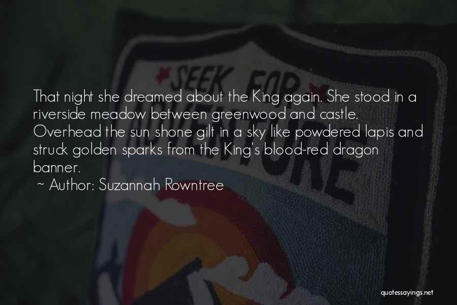 Arthurian Legend Quotes By Suzannah Rowntree