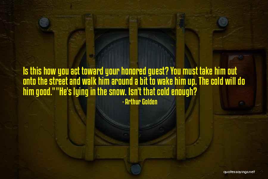 Arthur's Quotes By Arthur Golden Arthur's Quotes By Arthur Golden
