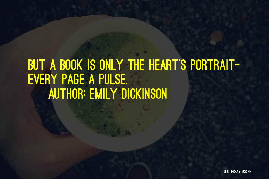 Artichoke's Heart Book Quotes By Emily Dickinson