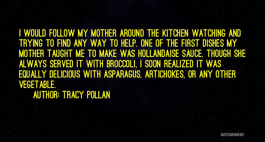 Artichokes Quotes By Tracy Pollan