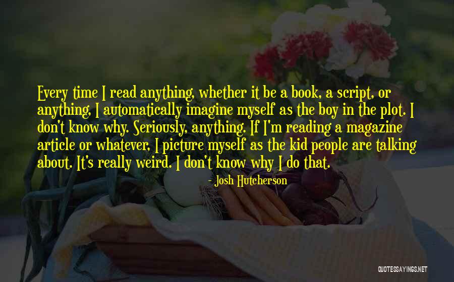 Article For Kids Quotes By Josh Hutcherson Article For Kids Quotes By Josh Hutcherson