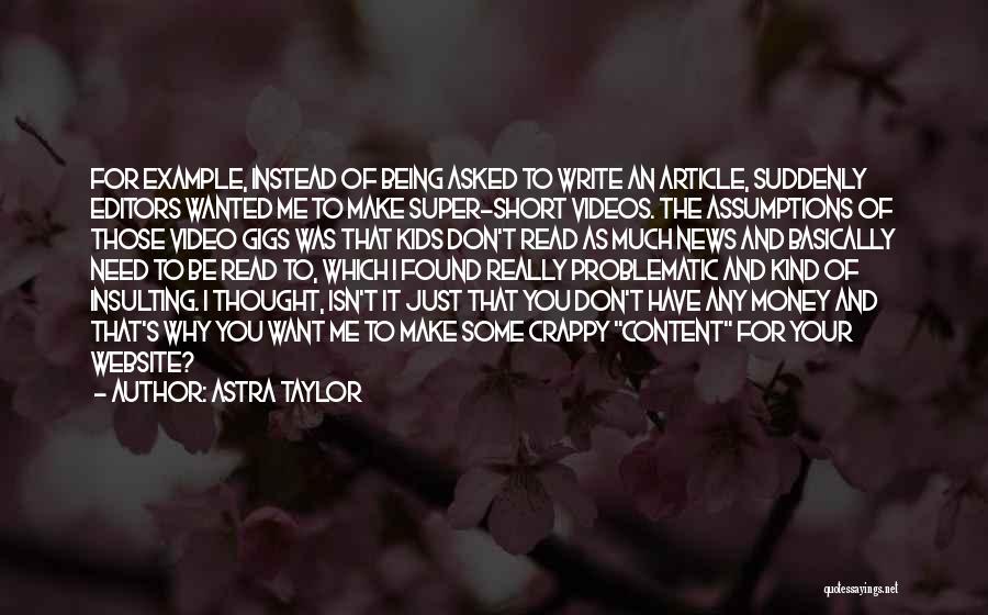 Article Writing Quotes By Astra Taylor