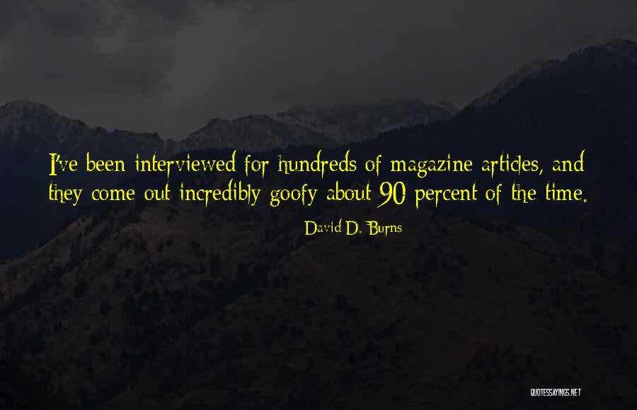 Articles Articles Quotes By David D. Burns Articles Articles Quotes By David D. Burns