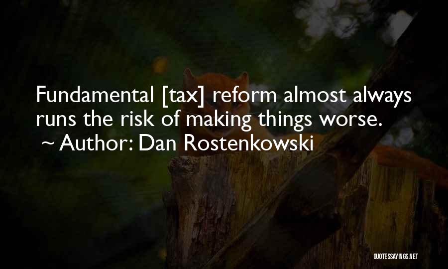 Articulable Facts Quotes By Dan Rostenkowski